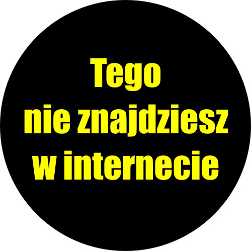 tego nie znajdziesz w internecie